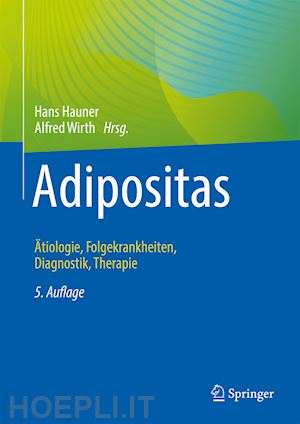 hauner hans (curatore); wirth alfred (curatore) - adipositas