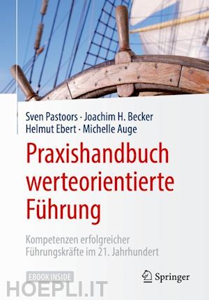 pastoors sven; becker joachim h.; ebert helmut; auge michelle - praxishandbuch werteorientierte führung