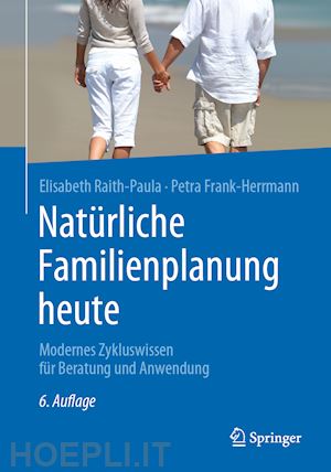 raith-paula elisabeth; frank-herrmann petra - natürliche familienplanung heute