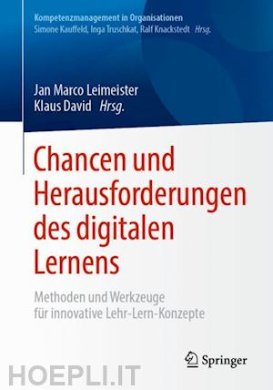 leimeister jan marco (curatore); david klaus (curatore) - chancen und herausforderungen des digitalen lernens