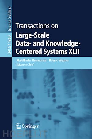 hameurlain abdelkader (curatore); wagner roland (curatore) - transactions on large-scale data- and knowledge-centered systems xlii