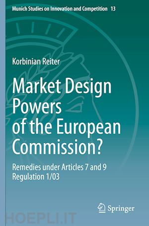 reiter korbinian - market design powers of the european commission?