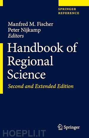 fischer manfred m. (curatore); nijkamp peter (curatore) - handbook of regional science