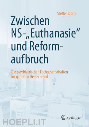 dörre steffen - zwischen ns-euthanasie und reformaufbruch