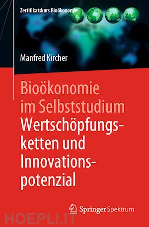 kircher manfred - bioökonomie im selbststudium: wertschöpfungsketten und innovationspotenzial