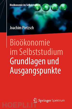 pietzsch joachim - bioökonomie im selbststudium: grundlagen und ausgangspunkte