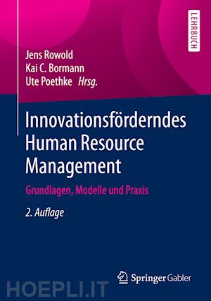 rowold jens (curatore); bormann kai c. (curatore); poethke ute (curatore) - innovationsförderndes human resource management
