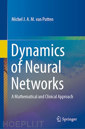 van putten michel j.a.m. - dynamics of neural networks