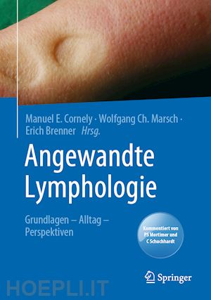 cornely manuel e. (curatore); marsch wolfgang ch. (curatore); brenner erich (curatore) - angewandte lymphologie