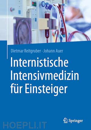 reitgruber dietmar; auer johann - internistische intensivmedizin für einsteiger