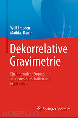 freeden willi; bauer mathias - dekorrelative gravimetrie