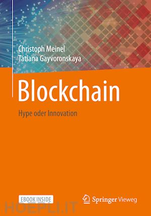 meinel christoph; gayvoronskaya tatiana - blockchain