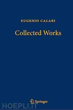 calabi eugenio; bourguignon jean-pierre (curatore); chen xiuxiong (curatore); donaldson simon (curatore) - collected works