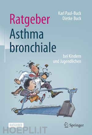 paul-buck karl; buck dietke - ratgeber asthma bronchiale bei kindern und jugendlichen