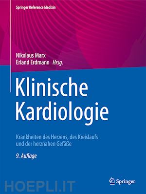 marx nikolaus (curatore); erdmann erland (curatore) - klinische kardiologie