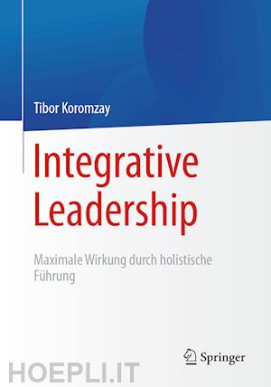 koromzay tibor - integrative leadership