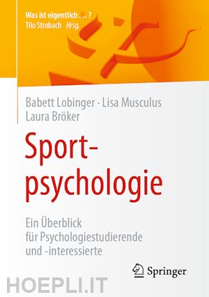 lobinger babett; musculus lisa; bröker laura - sportpsychologie
