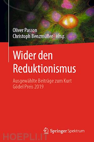 passon oliver (curatore); benzmüller christoph (curatore) - wider den reduktionismus