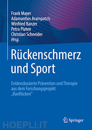 mayer frank (curatore); arampatzis adamantios (curatore); banzer winfried (curatore); platen petra (curatore); schneider christian (curatore) - rückenschmerz und sport