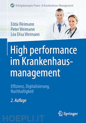 weimann edda; weimann peter; weimann léa elisa - high performance im krankenhausmanagement