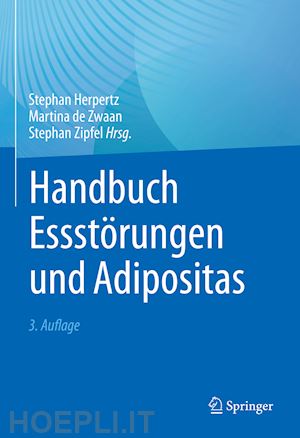 herpertz stephan (curatore); de zwaan martina (curatore); zipfel stephan (curatore) - handbuch essstörungen und adipositas