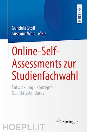 stoll gundula (curatore); weis susanne (curatore) - online-self-assessments zur studienfachwahl