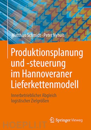 schmidt matthias; nyhuis peter - produktionsplanung und -steuerung im hannoveraner lieferkettenmodell