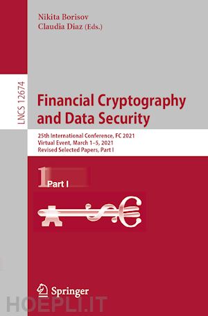 borisov nikita (curatore); diaz claudia (curatore) - financial cryptography and data security