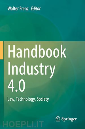 frenz walter (curatore) - handbook industry 4.0