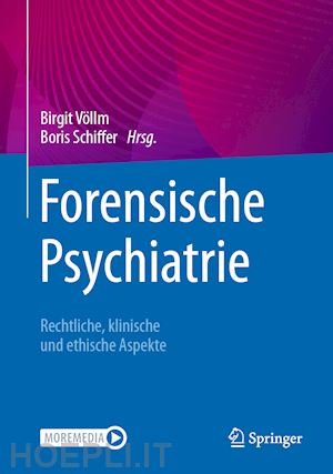 völlm birgit (curatore); schiffer boris (curatore) - forensische psychiatrie