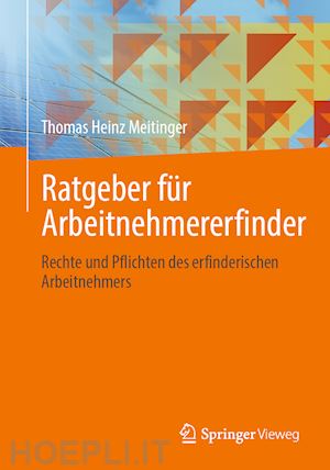 meitinger thomas heinz - ratgeber für arbeitnehmererfinder