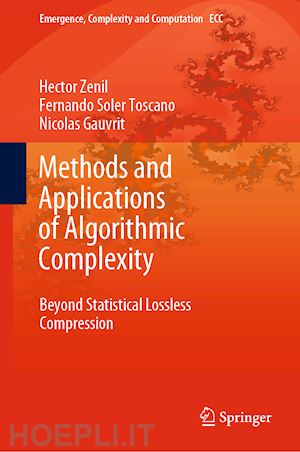 zenil hector; toscano fernando soler; gauvrit nicolas - methods and applications of algorithmic complexity