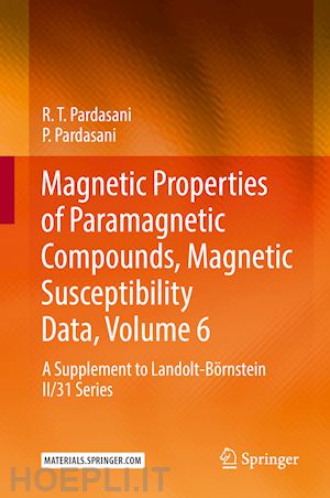 pardasani r.t.; pardasani p. - magnetic properties of paramagnetic compounds, magnetic susceptibility data, volume 6