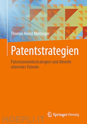 meitinger thomas heinz - patentstrategien