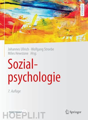 ullrich johannes (curatore); stroebe wolfgang (curatore); hewstone miles (curatore) - sozialpsychologie