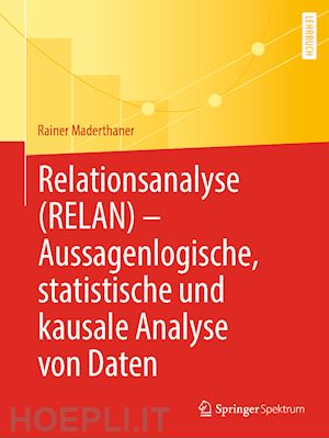 maderthaner rainer - relationsanalyse (relan) - aussagenlogische, statistische und kausale analyse von daten