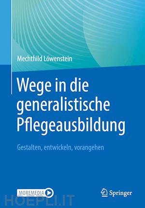 löwenstein mechthild - wege in die generalistische pflegeausbildung