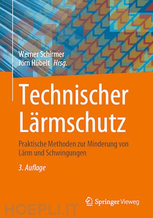 schirmer werner (curatore); hübelt jörn (curatore) - technischer lärmschutz