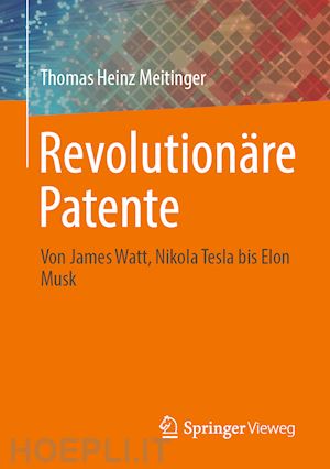 meitinger thomas heinz - revolutionäre patente