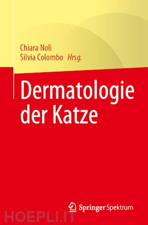 noli chiara (curatore); colombo silvia (curatore) - dermatologie der katze