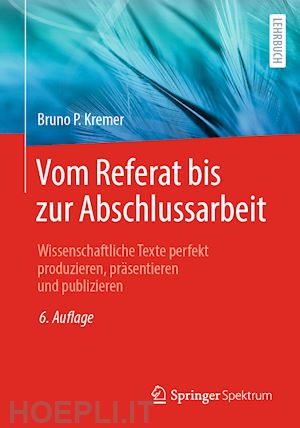 kremer bruno p. - vom referat bis zur abschlussarbeit