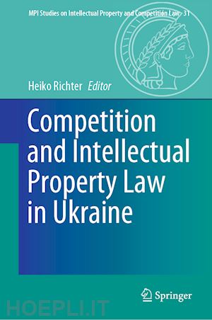 richter heiko (curatore) - competition and intellectual property law in ukraine