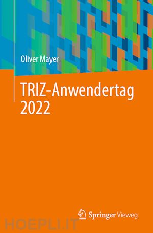 mayer oliver (curatore) - triz-anwendertag 2022