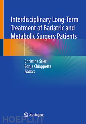 stier christine (curatore); chiappetta sonja (curatore) - interdisciplinary long-term treatment of bariatric and metabolic surgery patients