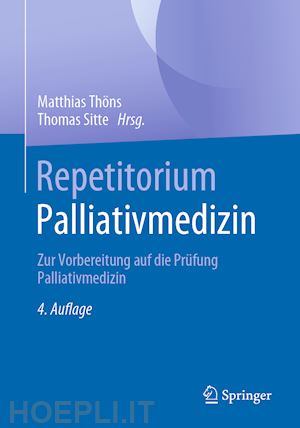 thöns matthias (curatore); sitte thomas (curatore) - repetitorium palliativmedizin