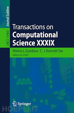 gavrilova marina l. (curatore); tan c. j. kenneth (curatore) - transactions on computational science xxxix