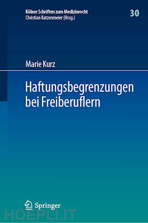 kurz marie - haftungsbegrenzungen bei freiberuflern