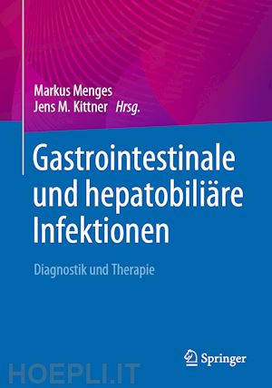 menges markus (curatore); kittner jens m. (curatore) - gastrointestinale und hepatobiliäre infektionen