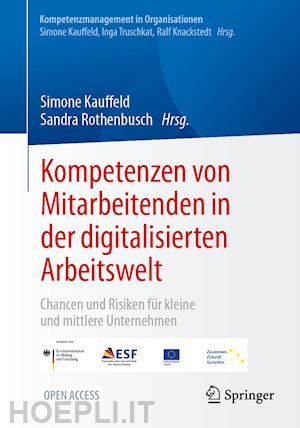 kauffeld simone (curatore); rothenbusch sandra (curatore) - kompetenzen von mitarbeitenden in der digitalisierten arbeitswelt