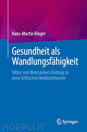 rieger hans-martin - gesundheit als wandlungsfähigkeit